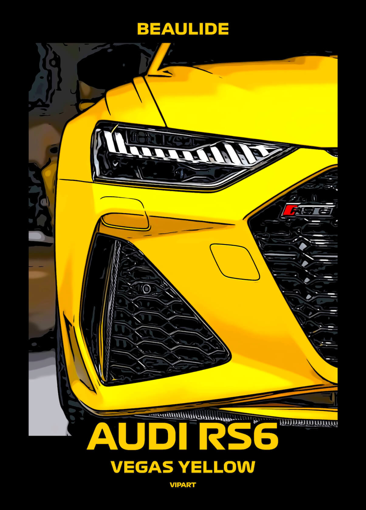 VIPART BEAULIDE poster Audi RS6 Vegas Yellow