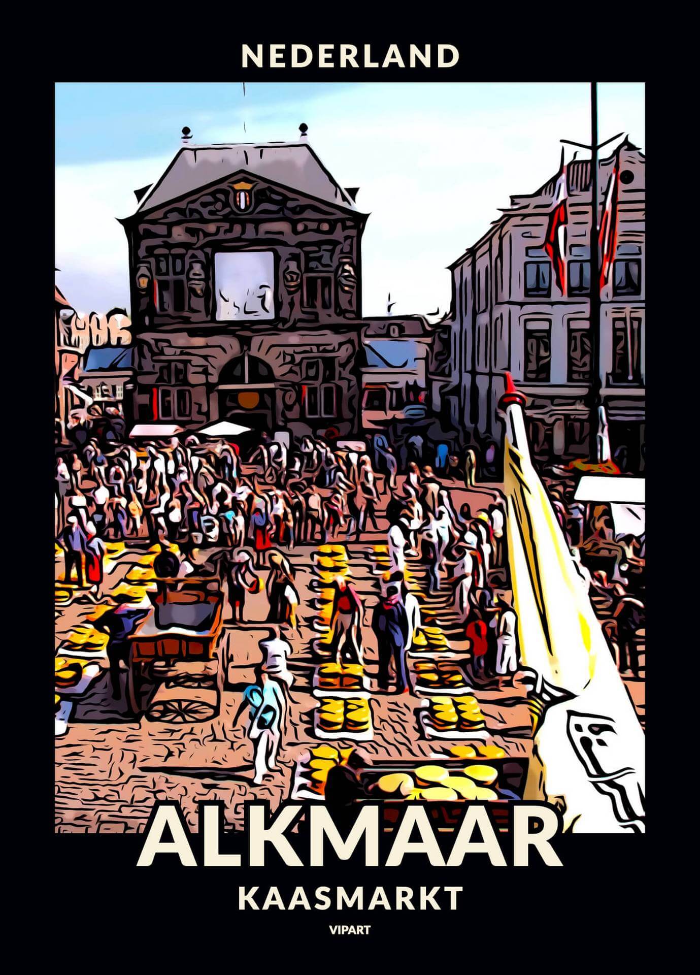 VIPART poster Kaasmarkt in Alkmaar Nederland